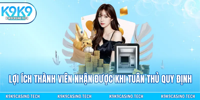 Lợi ích thành viên nhận được khi tuân thủ quy định